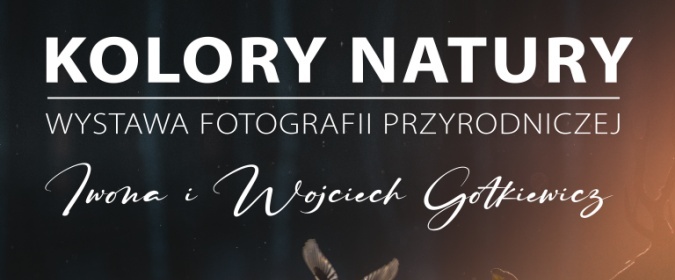 Wystawa fotografii przyrodniczej „Kolory natury”