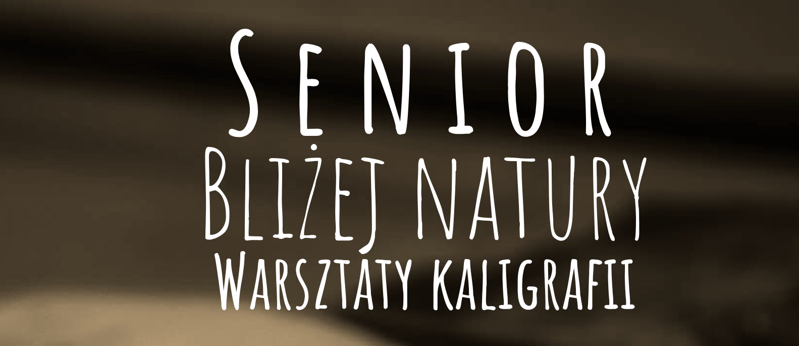 Warsztaty kaligrafii –  Senior Bliżej Natury